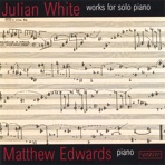 Julian White Works for Solo Piano
