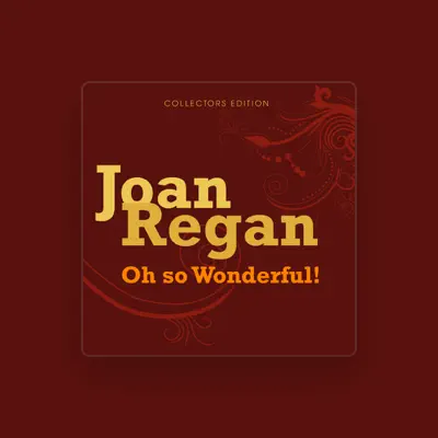 Listen to Joan Regan, watch music videos, read bio, see tour dates & more!