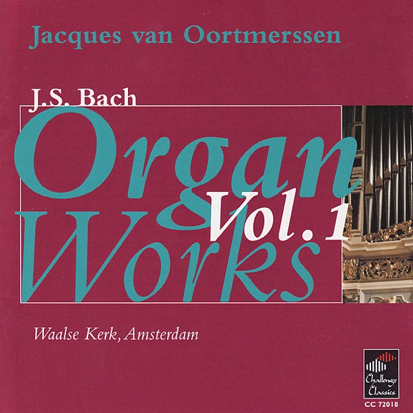 Bach: Organ Works, Vol. 1