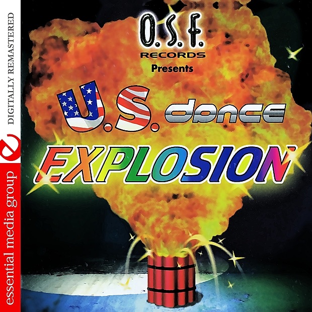 OSF Records Presents US Dance Explosion (Digitally Remastered)