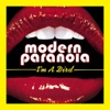 Modern Paranoia - I'm a Bird