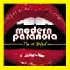Modern Paranoia - I'm a Bird