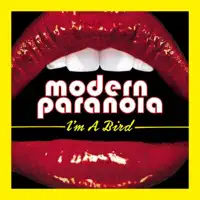 I'm a Bird — Modern Paranoia