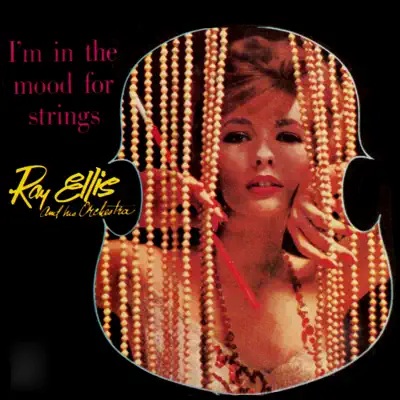 I'm In the Mood for Strings - Ray Ellis & His Orchestra