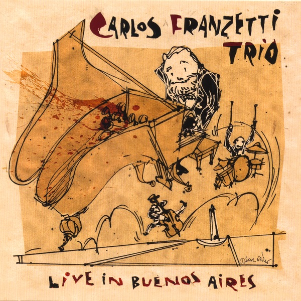 Обложка альбома «Live In Buenos Aires» — Carlos Franzetti Trio