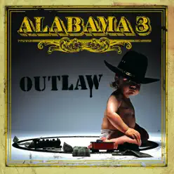 Outlaw - Alabama 3