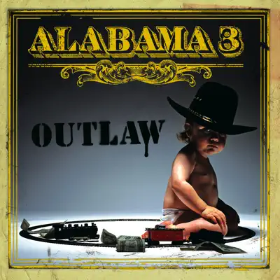 Outlaw - Alabama 3