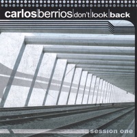 Don't Look Back - Session One - Carlos Berrios