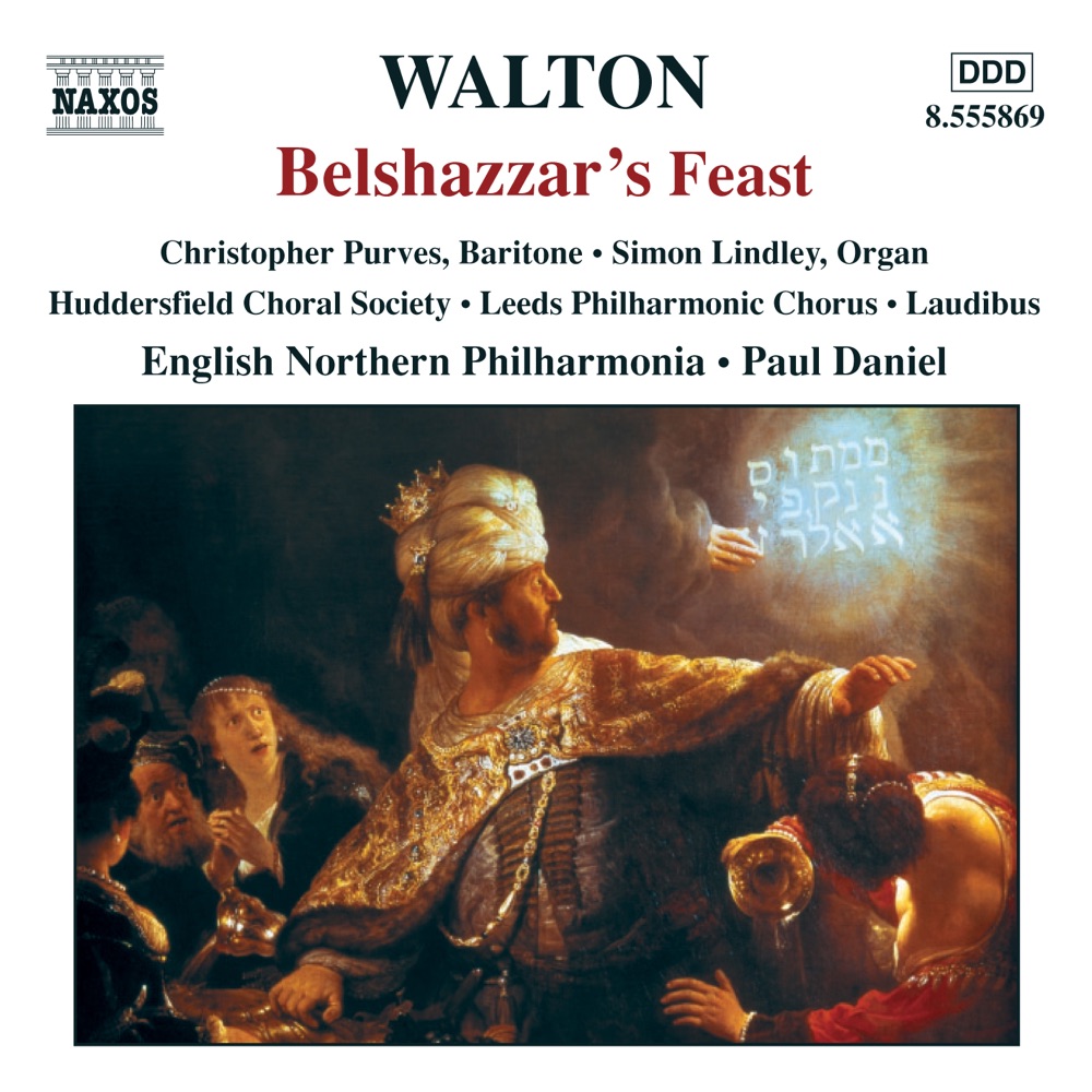 Обложка альбома «Walton: Belshazzar's Feast - Crown Imperial» — Simon Lindley, Christopher Purves, Huddersfield Choral Society, Leeds Philharmonic Chorus, Laudibus, Paul Daniel & English Northern Philharmonia