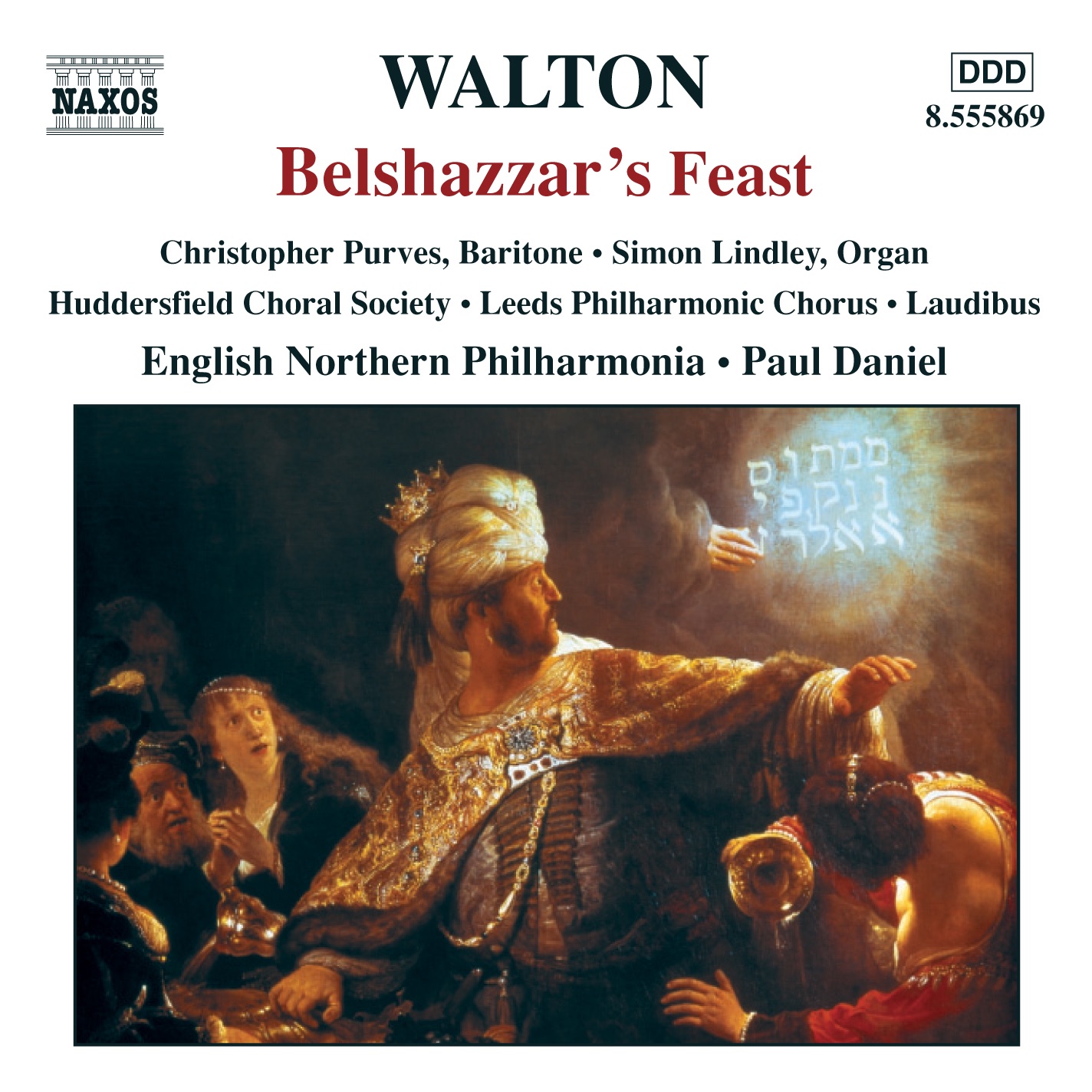 Walton: Belshazzar's Feast - Crown Imperial by Simon Lindley, Christopher Purves, Huddersfield Choral Society, Leeds Philharmonic Chorus, Laudibus, Paul Daniel & English Northern Philharmonia album cover
