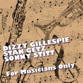 Dizzy Gillespie, Stan Getz & Sonny Stitt - Dark Eyes
