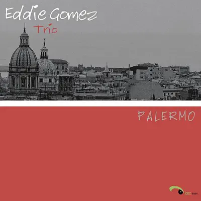 Palermo - Eddie Gomez