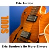 Eric Burdon's No More Elmore