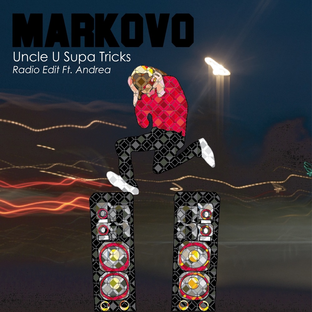 Обложка альбома «Uncle U Supa Tricks (feat. Andrea) [Radio Edit] - Single» — Markovo