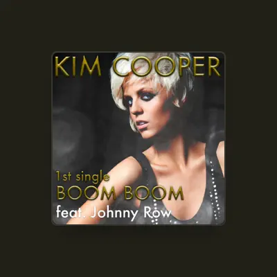 Listen to Kim Cooper, watch music videos, read bio, see tour dates & more!