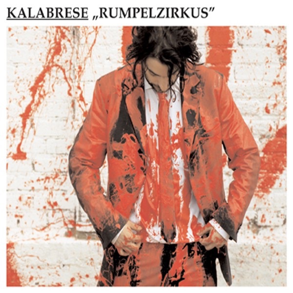 Обложка альбома «Rumpelzirkus» — Kalabrese