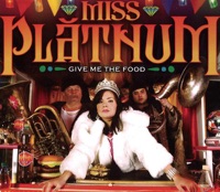 Give Me the Food - EP - Miss Platnum