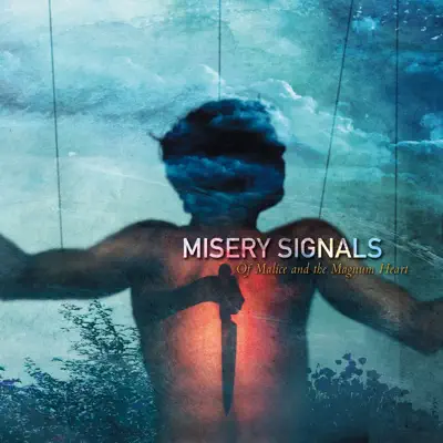 Of Malice and the Magnum Heart - Misery Signals Of Malice and the Magnum Heart - Misery Signals