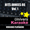 Hits années 80, vol. 1 (Versions karaoké) - Univers Karaoké