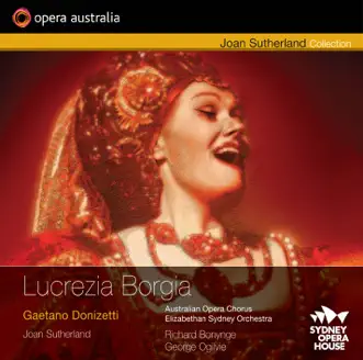 Lucrezia Borgia, Act 2: Il segreto per esser felici by Margreta Elkins, Robin Donald, Lyndon Terracini, Gregory Yurisich, Lamberto Furlan, Pieter van der Stolk, Opera Australia Chorus, The Elizabethan Sydney Orchestra, Gaetano Donizetti, Richard Bonynge & Felice Romani song reviws