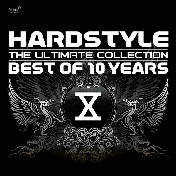 Hardstyle the Ultimate Collection - Best of 10 Years