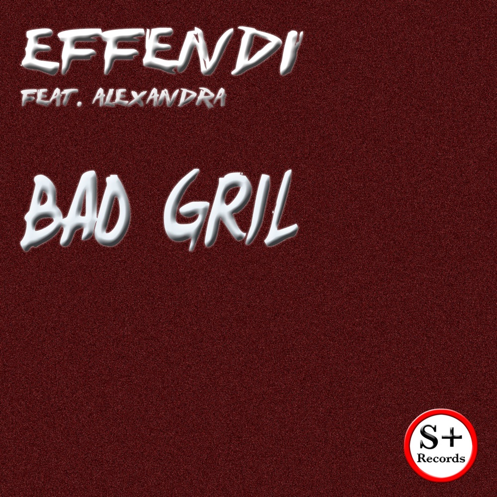 Обложка альбома «Bad Girl (feat. Alexandra) - Single» — Effendi
