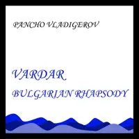 Vardar - Bulgarian Rhapsody, Op.16 — Pancho Vladigerov
