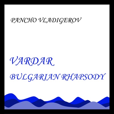 Vardar - Bulgarian Rhapsody