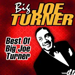 Best of Big Joe Turner (Live) - Big Joe Turner
