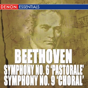 Beethoven - Symphony No. 6 "Pastorale" & No. 9 "Choral"