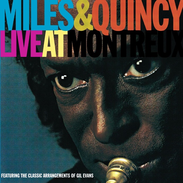 Miles & Quincy Live at Montreux - マイルス・デイヴィス