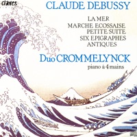 Debussy: Works for Piano Four-Hands - Duo Crommelynck