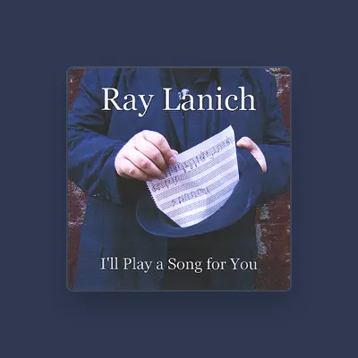 Listen to Ray Lanich, watch music videos, read bio, see tour dates & more!