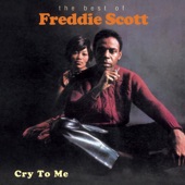 Freddie Scott - Cry To Me (Album Version)