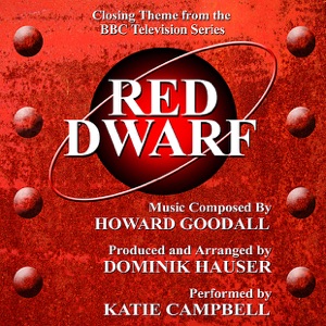 Red Dwarf - Closing Theme from the BBC Sci-Fi Comedy Series (Howard Goodall) - Single