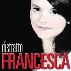 Distratto (X Factor 2011) - EP - Francesca Michielin