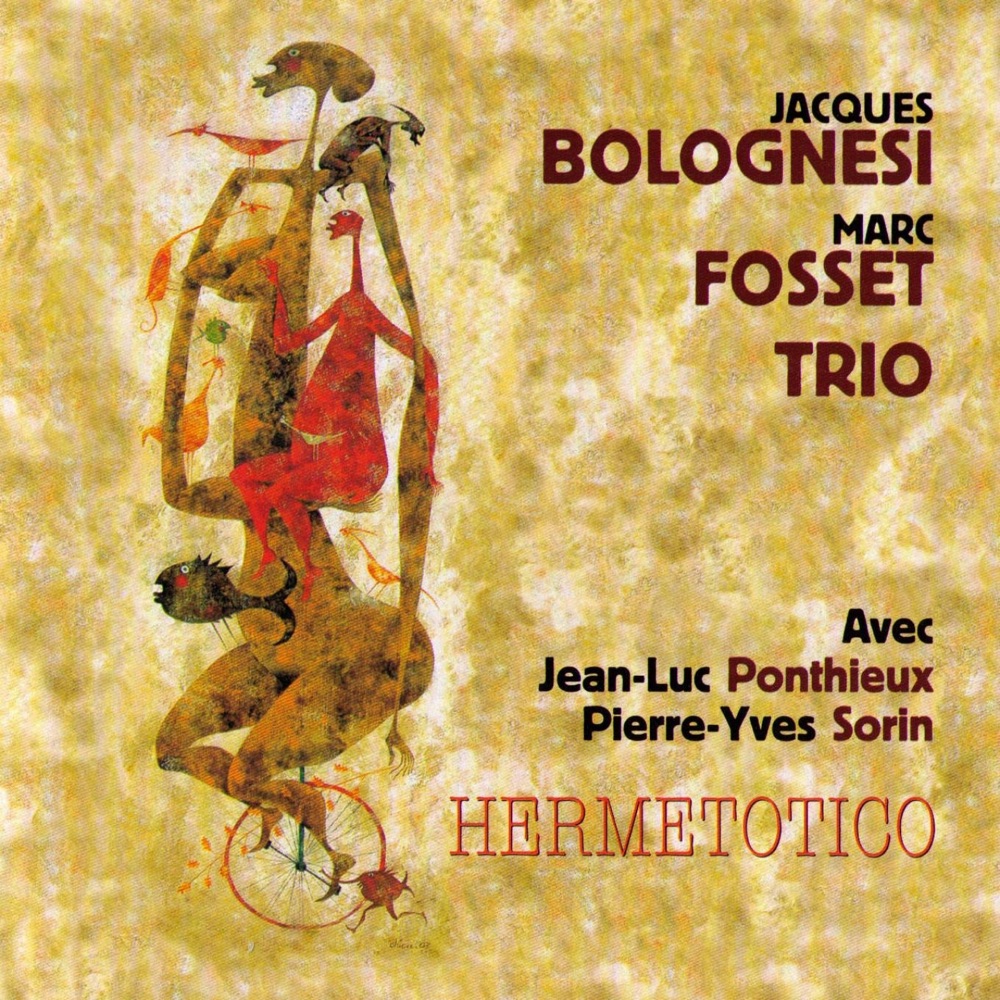 Обложка альбома «Hermetotico (Marc Fosset Trio)» — Jacques Bolognesi & Marc Fosset
