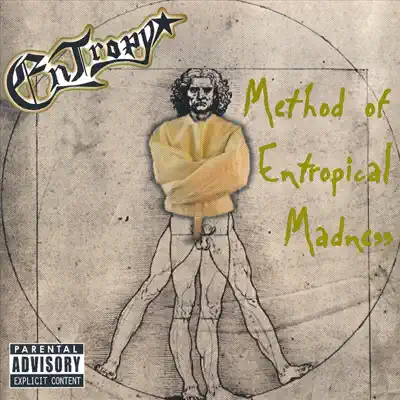 Listen to Method of Entropical Madness by Entropy