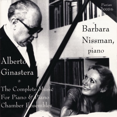 Ginastera: The Complete Music for Piano & Piano Chamber Ensembles