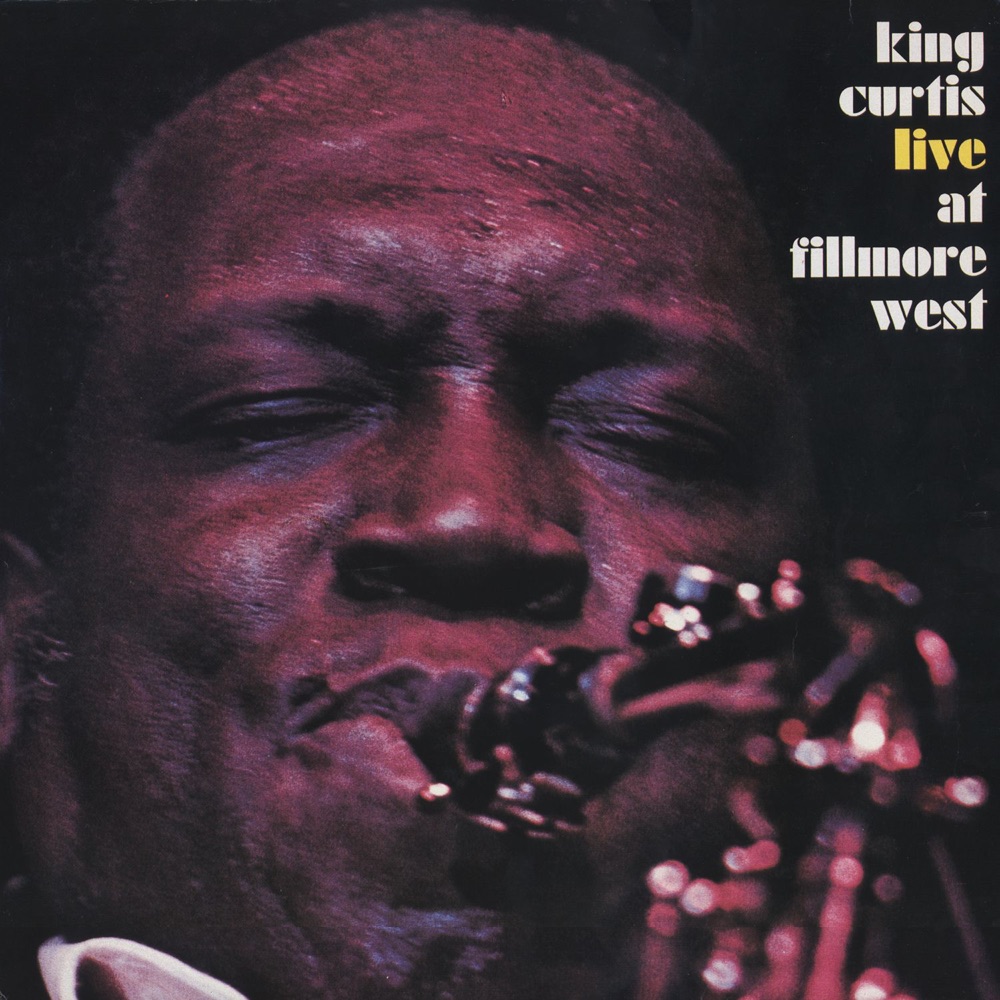 Обложка альбома «Live at Fillmore West» — King Curtis