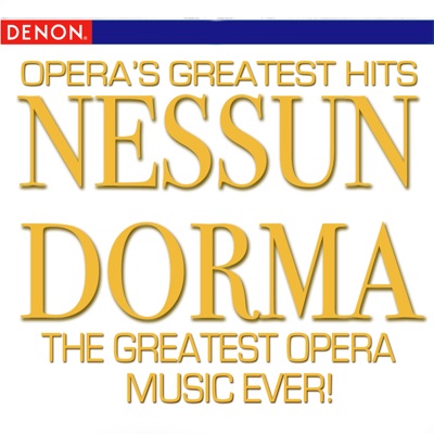 Nessun Dorma - Opera's Greatest Hits