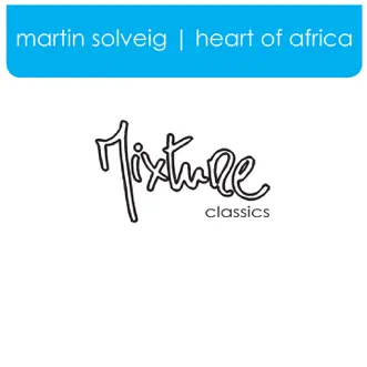 Heart of Africa - EP by Martin Solveig album reviews, ratings, credits