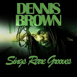 Sings Rare Grooves - Dennis Brown