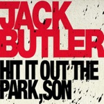 Jack Butler - Hit It Out the Park, Son