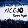 Niccho - Ravers Night (Kompulsor Remix Edit)