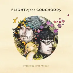 I Told You I Was Freaky - Flight Of The Conchords