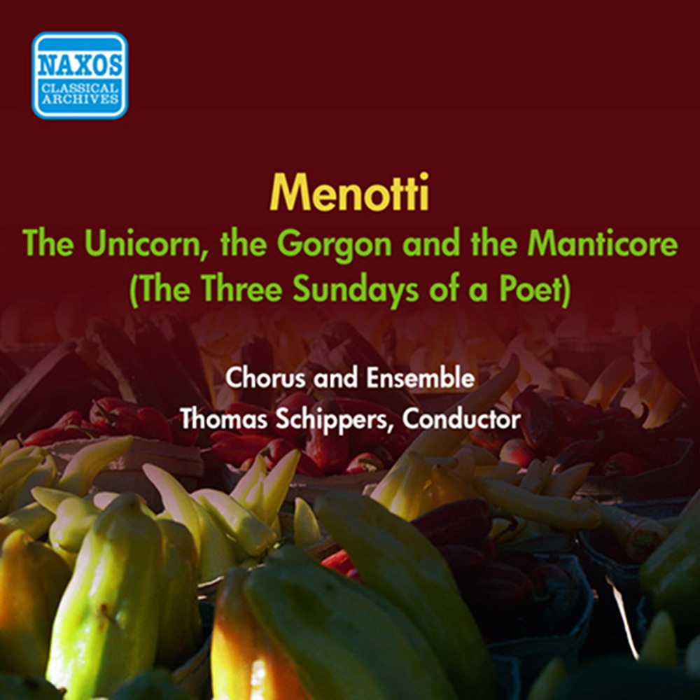 Обложка альбома «Menotti, G.C.: Unicorn, the Gorgon and the Manticore (The), "The Three Sundays of A Poet" (Schippers) (1957)» — Walter Lewis, Studio Chorus, Thomas Schippers, Julius Baker, Loren Glickman, Theodore Weis, Stuart Sankey, Charles McCracken, Gloria Agostini, Harry Shulman & Stanley Koor
