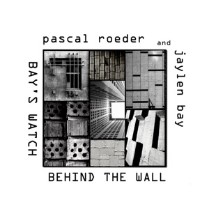 Behind the Wall / Bay's Watch - EP