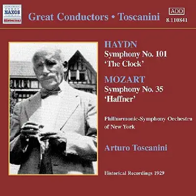 Toscanini -  Haydn: Symphony No. 101 "The Clock" - Mozart: Symphony No. 35 "Haffner" - New York Philharmonic