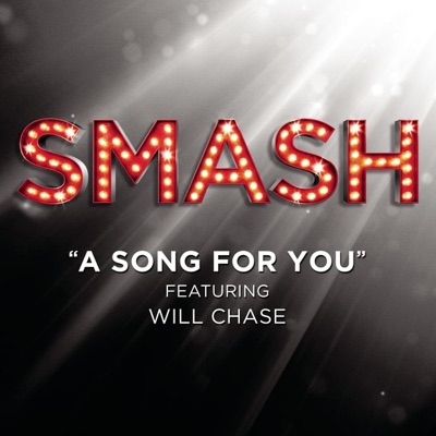 A Song For You (SMASH Cast Version) [feat. Will Chase] - Single